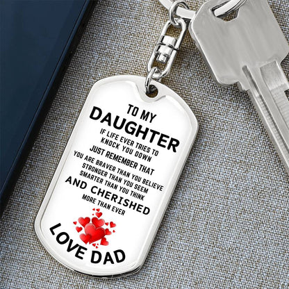 To My Daughter | If Life tries To Knock You Down | Graphic Dog Tag Keychain