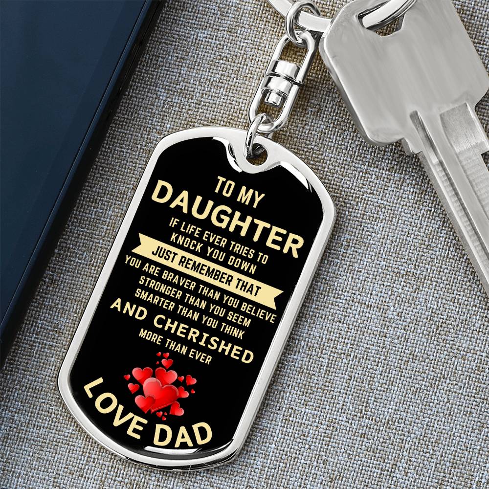 To My Daughter |  If Life tries To Knock You Down |  Graphic Dog Tag Keychain