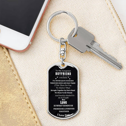 To My Gorgeous Boyfriend | I'll Never Leave You | Dog Tag Keychain