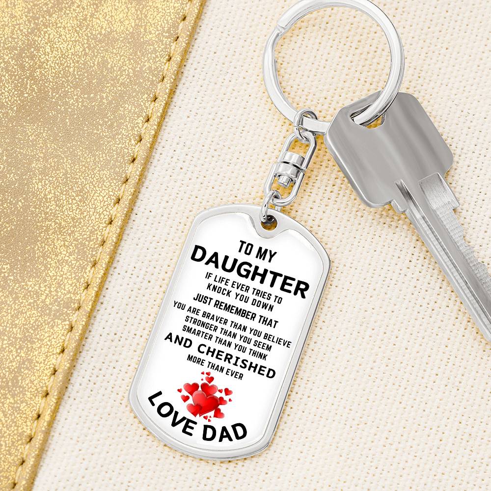 To My Daughter | If Life tries To Knock You Down | Graphic Dog Tag Keychain