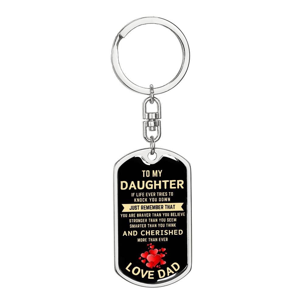 To My Daughter |  If Life tries To Knock You Down |  Graphic Dog Tag Keychain