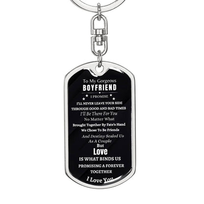 To My Gorgeous Boyfriend | I'll Never Leave You | Dog Tag Keychain