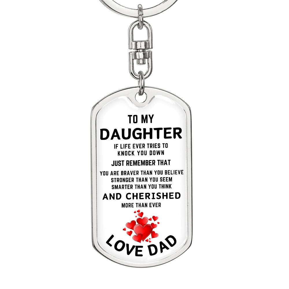 To My Daughter | If Life tries To Knock You Down | Graphic Dog Tag Keychain