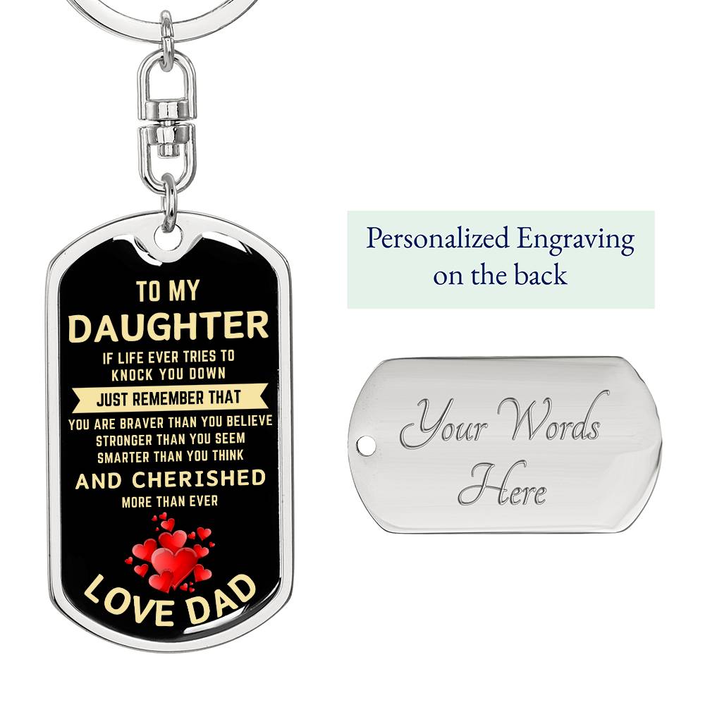 To My Daughter |  If Life tries To Knock You Down |  Graphic Dog Tag Keychain