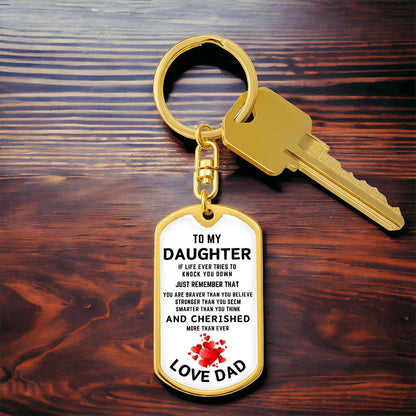 To My Daughter | If Life tries To Knock You Down | Graphic Dog Tag Keychain