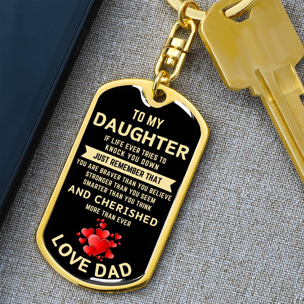 To My Daughter |  If Life tries To Knock You Down |  Graphic Dog Tag Keychain