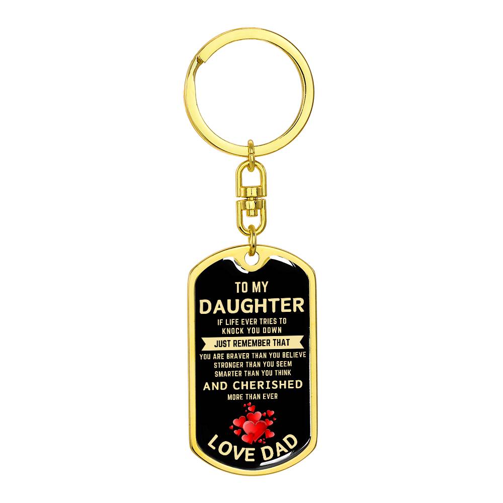 To My Daughter |  If Life tries To Knock You Down |  Graphic Dog Tag Keychain