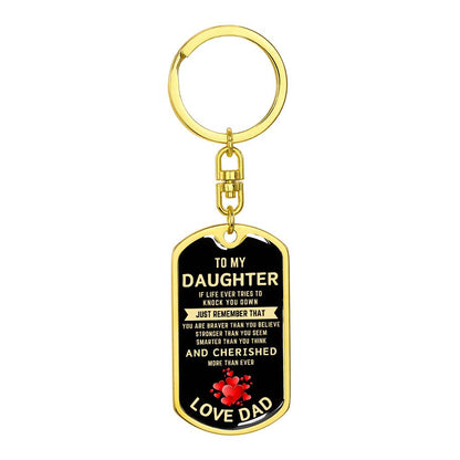 To My Daughter |  If Life tries To Knock You Down |  Graphic Dog Tag Keychain