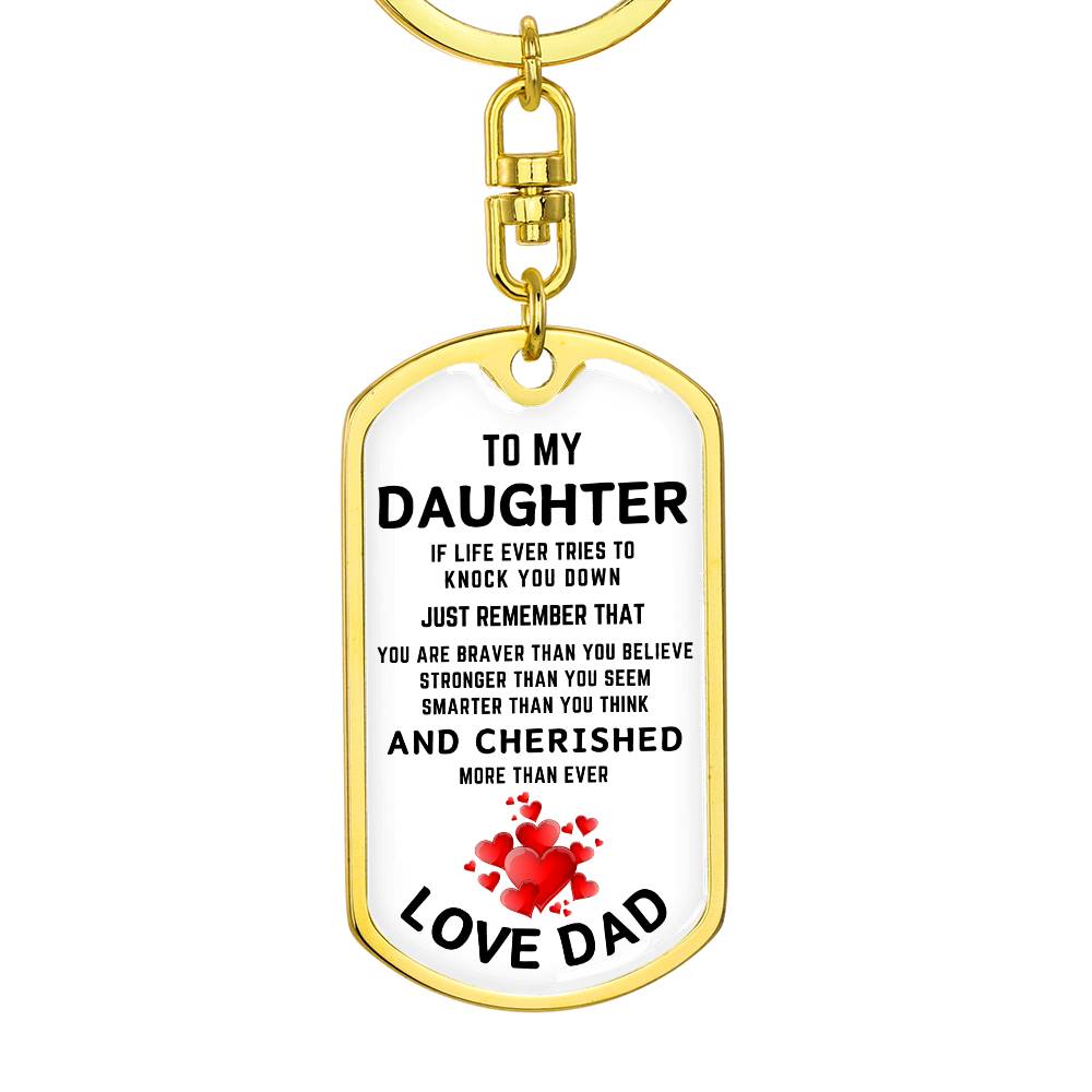 To My Daughter | If Life tries To Knock You Down | Graphic Dog Tag Keychain