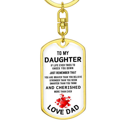 To My Daughter | If Life tries To Knock You Down | Graphic Dog Tag Keychain