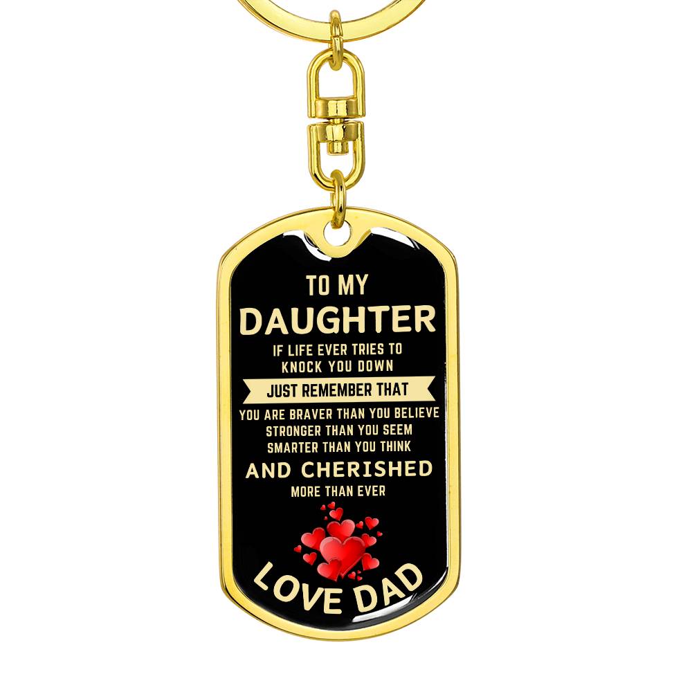 To My Daughter |  If Life tries To Knock You Down |  Graphic Dog Tag Keychain