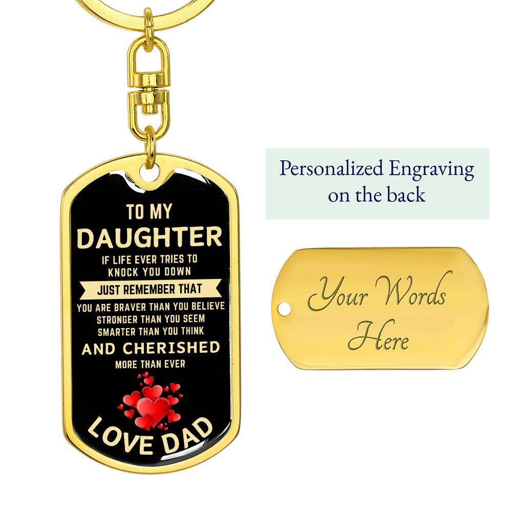 To My Daughter |  If Life tries To Knock You Down |  Graphic Dog Tag Keychain