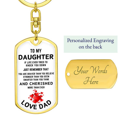 To My Daughter | If Life tries To Knock You Down | Graphic Dog Tag Keychain