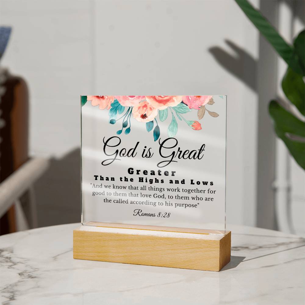 God is Great | Greater Than The Highs and Lows | Acrylic Square Plaque | Gift for Daughter